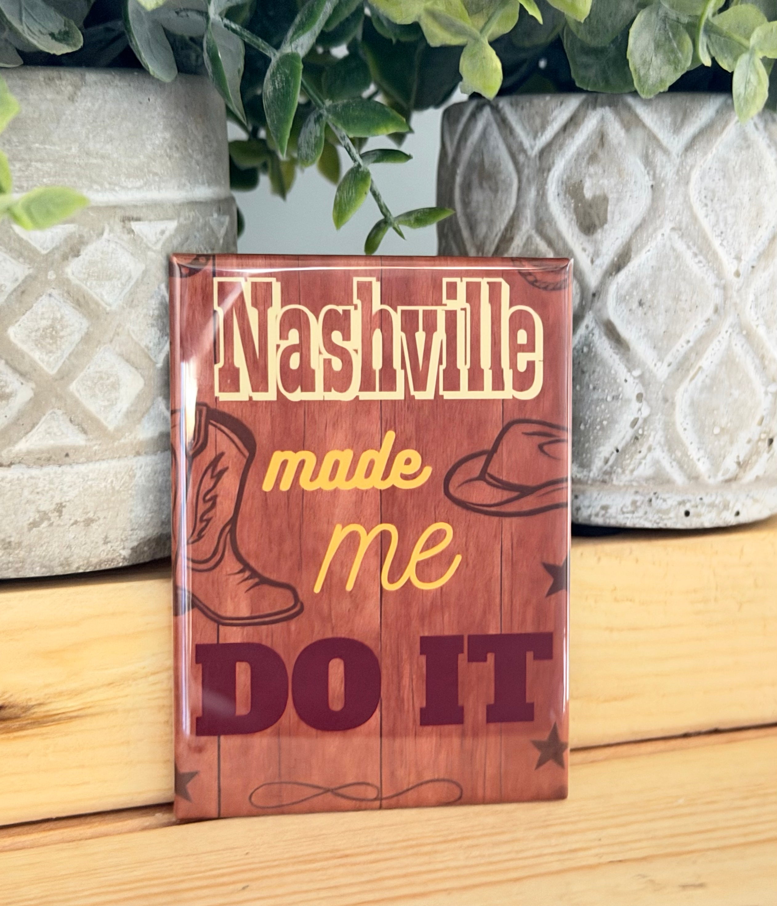 Nashville Made Me Do It