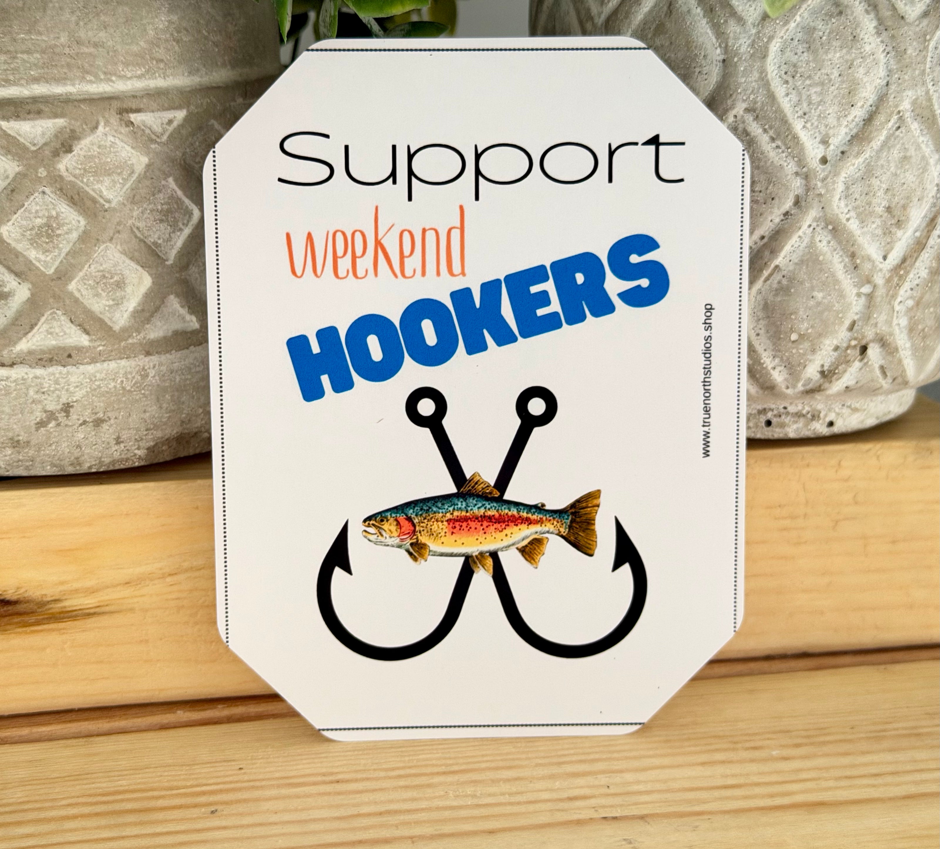 Support Weekend Hookers